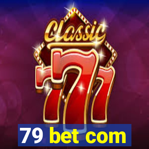 79 bet com